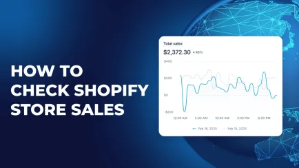 Ventes Totales Shopify : Comment vérifier les ventes de votre boutique Shopify